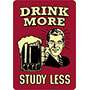 Drink more - study less